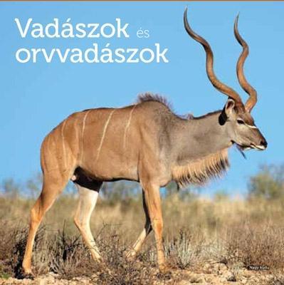 Dél-afrikai impressziók II. - Állatvilág magazin